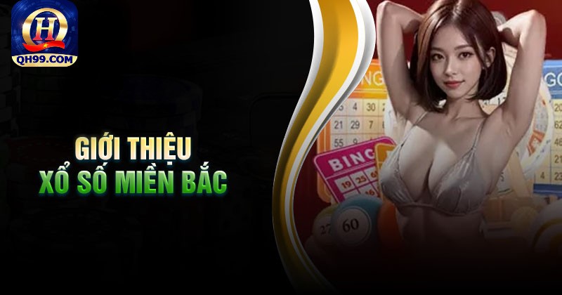 Giới thiệu về xổ số miền Bắc