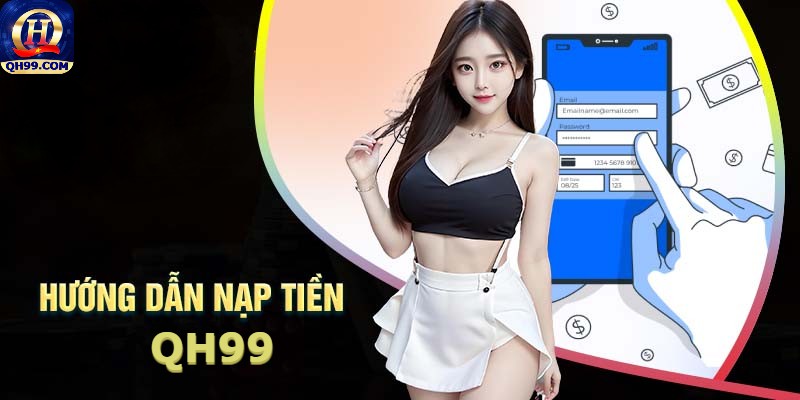 Hướng dẫn chi tiết các bước để có thể tham gia đặt cược tại QH99